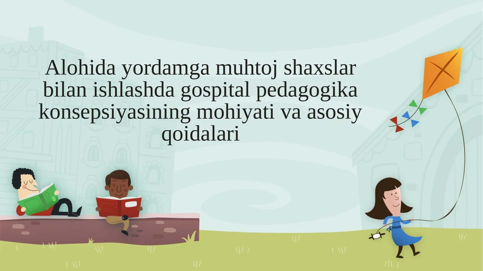 Alohida yordamga muhtoj shaxslar bilan ishlashda gospital pedagogika konsepsiyasining mohiyati va asosiy qoidalari 1