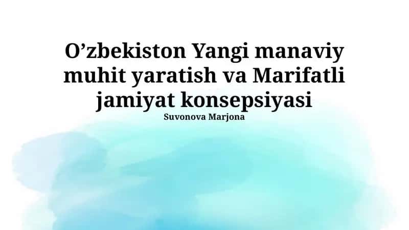Oʼzbekiston Yangi manaviy muhit yaratish va Marifatli jamiyat konsepsiyasi 1