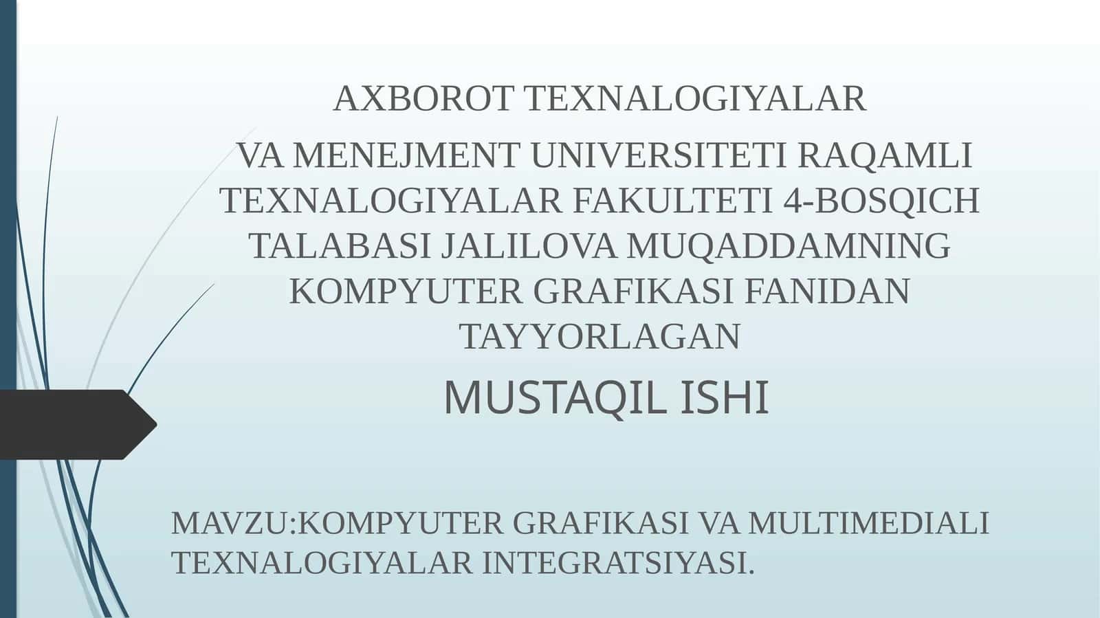 KOMPYUTER GRAFIKASI VA MULTIMEDIALI TEXNALOGIYALAR INTEGRATSIYASI 1