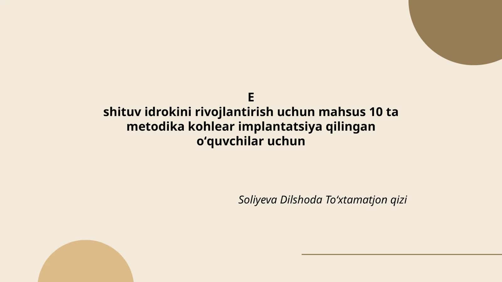 Eshituv idrokini rivojlantirish uchun mahsus 10 ta metodika kohlear implantatsiya qilingan oʻquvchilar uchun 1