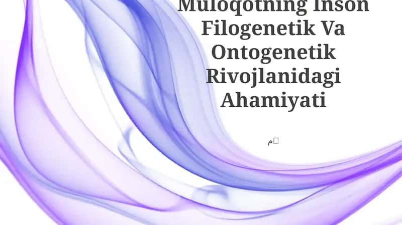 Muloqot va Inson Filogenetik Va Ontogenetik Rivojlanishi 1