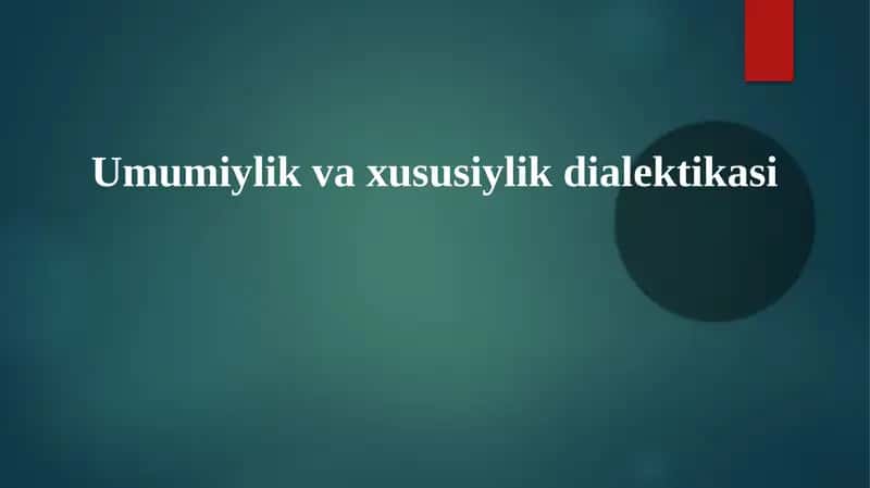 Umumiylik va xususiylik dialektikasi 1