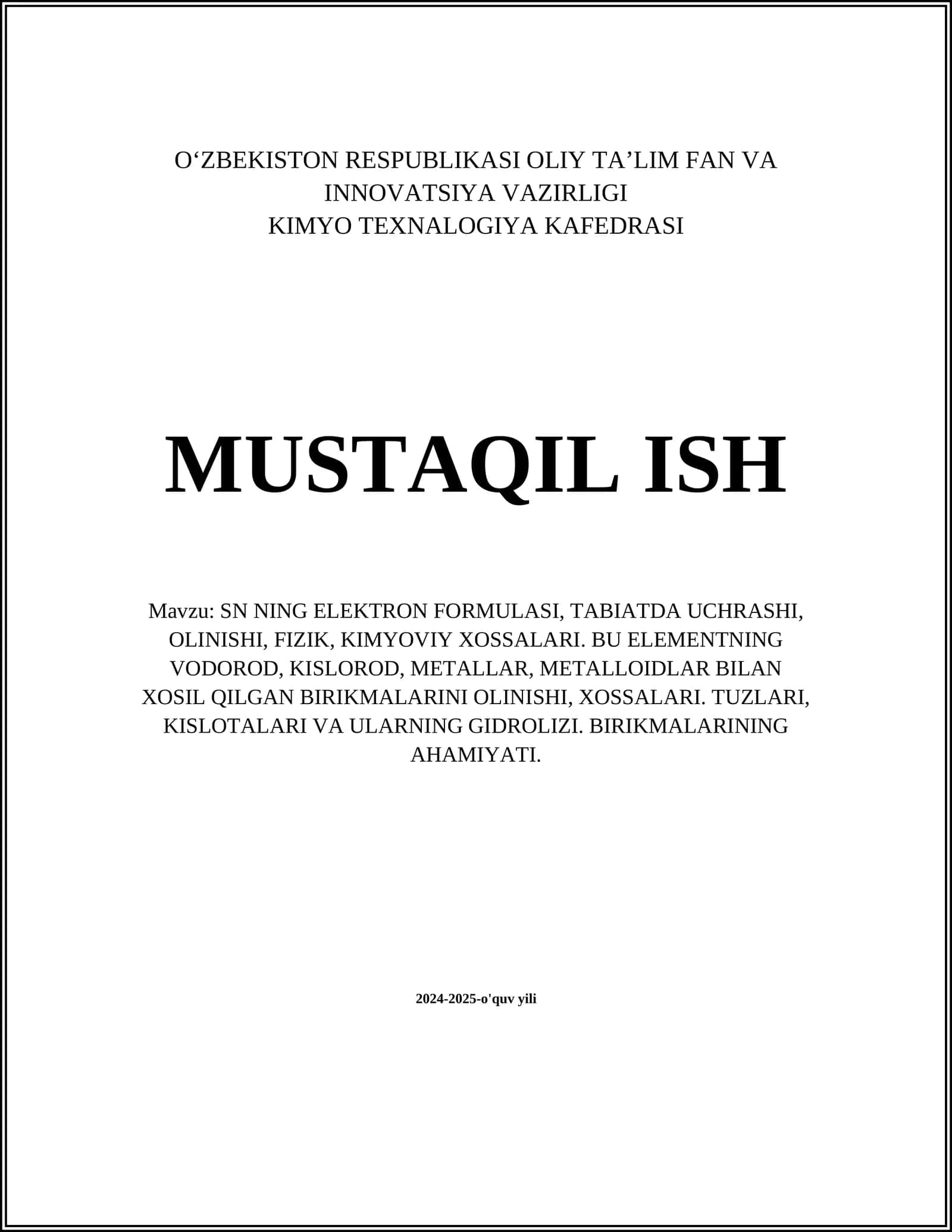 SN NING ELEKTRON FORMULASI, TABIATDA UCHRASHI, OLINISHI, FIZIK, KIMYOVIY XOSSALARI. BU ELEMENTNING VODOROD, KISLOROD, METALLAR, METALLOIDLAR BILAN XOSIL QILGAN BIRIKMALARINI OLINISHI, XOSSALARI. TUZLARI, KISLOTALARI VA ULARNING GIDROLIZI. BIRIKMALARINING AHAMIYATI 1