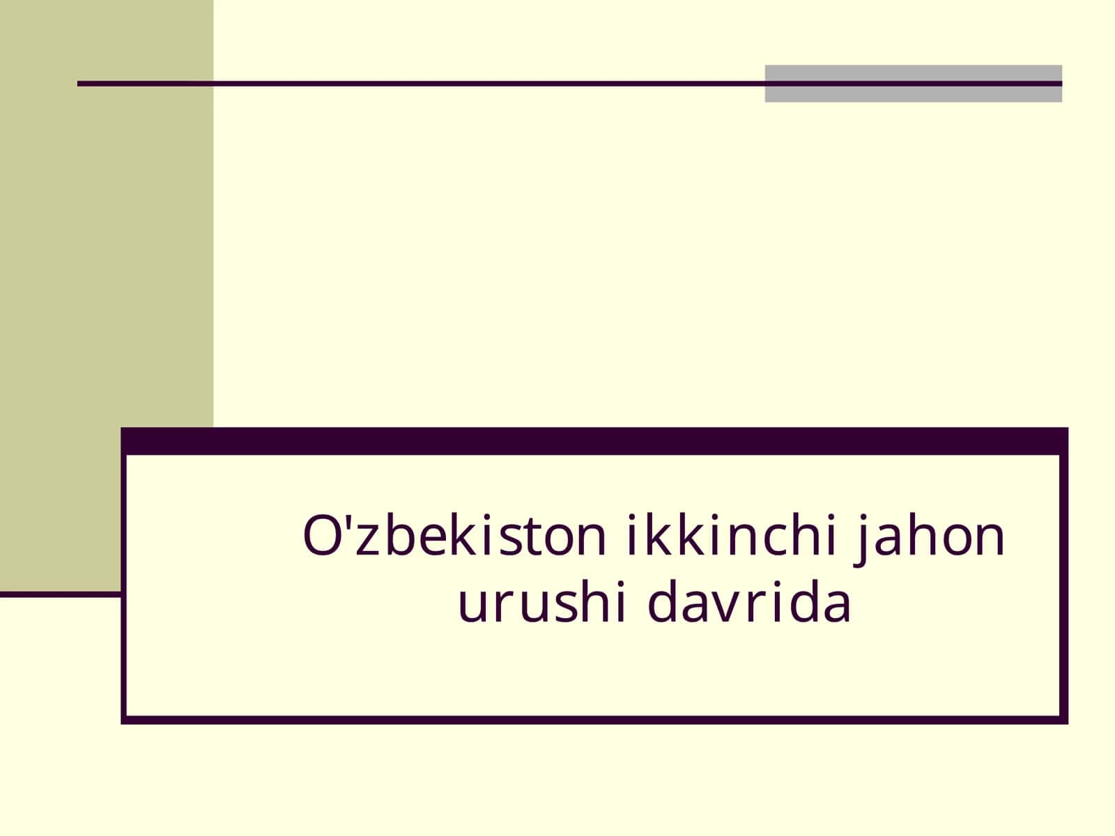 O'zbekiston ikkinchi jahon urushi davrida 1