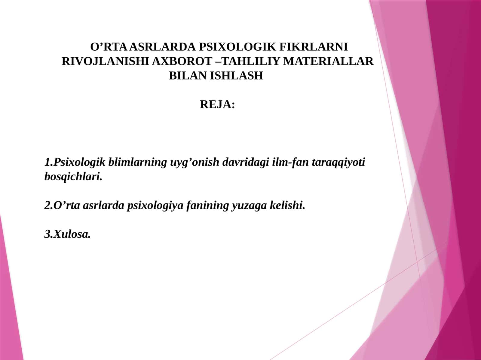 O’RTA ASRLARDAPSIXOLOGIK FIKRLARNI RIVOJLANISHI AXBOROT –TAHLILIY MATERIALLAR BILAN ISHLASH 1