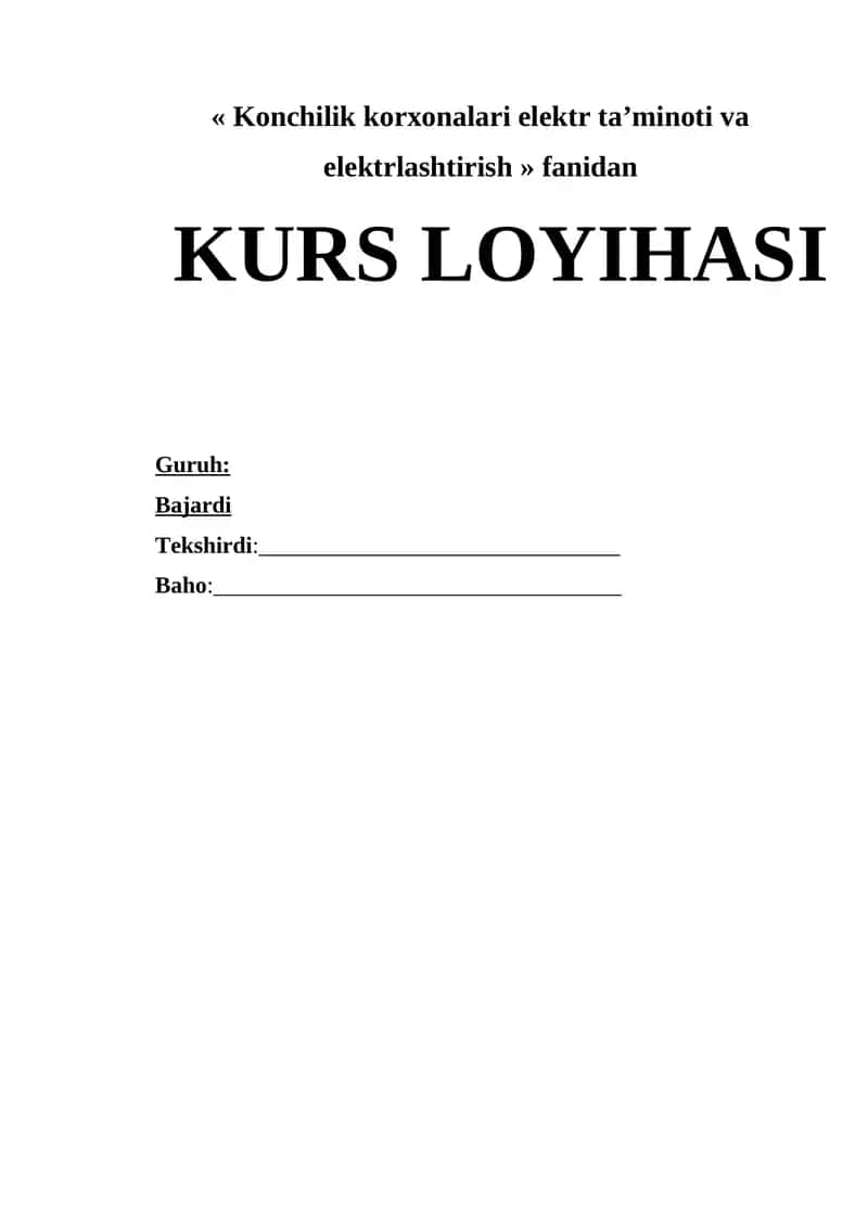 Konchilik korxonalari elektr ta’minoti va elektrlashtirish fanidan KURS LOYIHASI 1