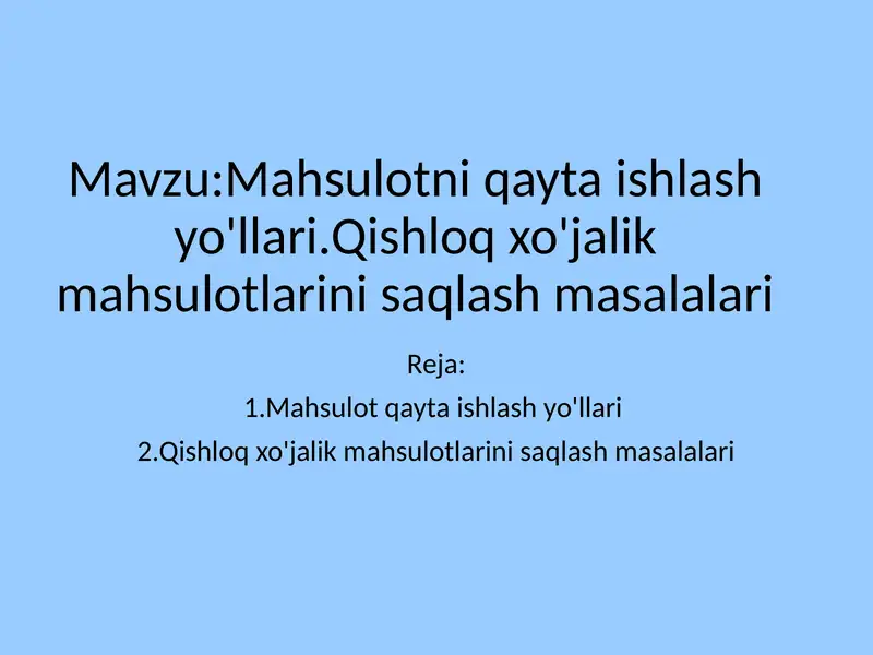 Qishloqxo'jalik mahsulotlarini qayta ishlash yo'llari. 1