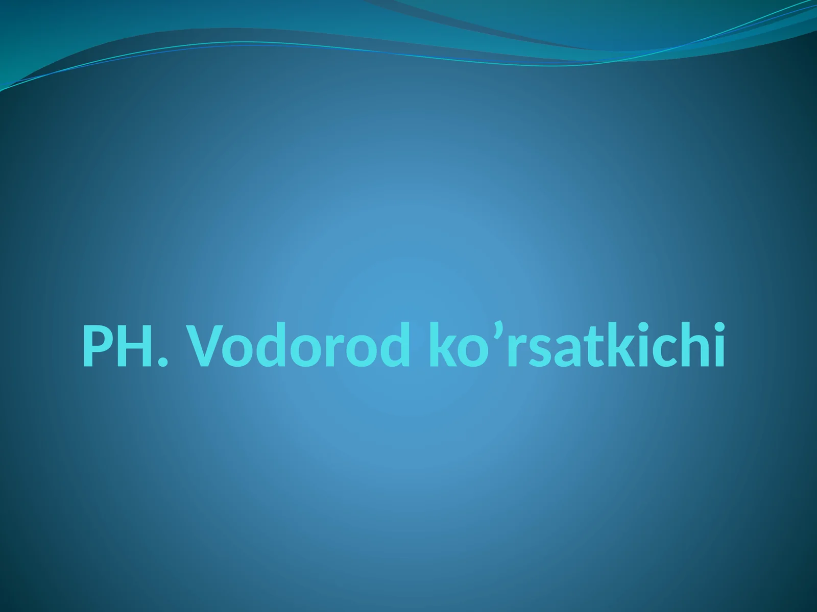 PH Vodorod ko’rsatkichi 1