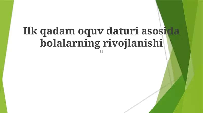 Ilk qadam oquv daturi asosida bolalarning rivojlanishi 1