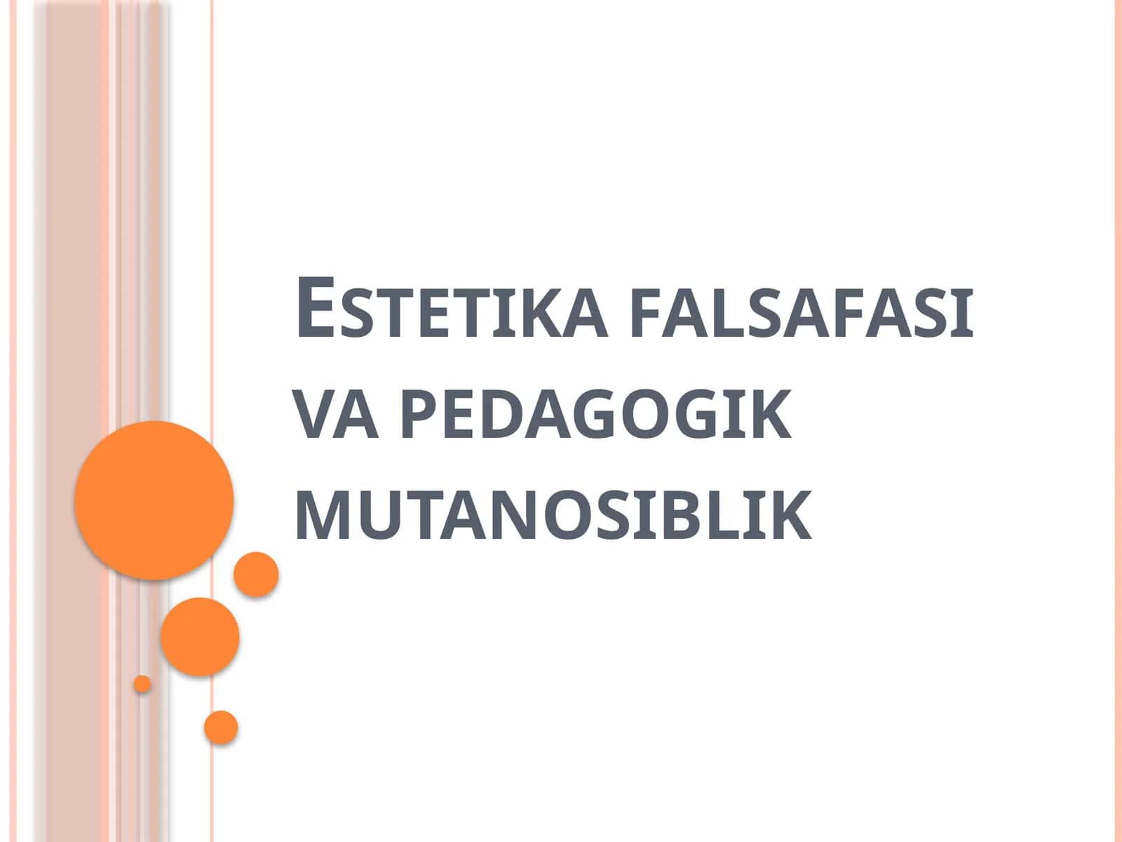 Estetika falsafasi va pedagogik mutanosiblik 1