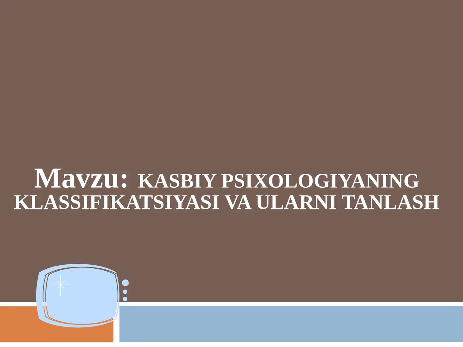 KASBIY PSIXOLOGIYANING KLASSIFIKATSIYASI VA ULARNI TANLASH 1