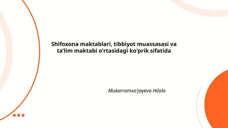 Shifoxona maktablari, tibbiyot muassasasi va taʼlim maktabi oʻrtasidagi ko'prik sifatida 1