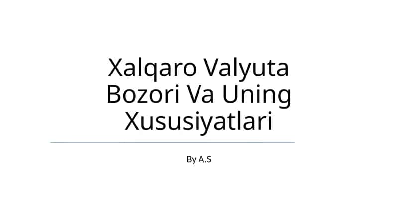 Xalqaro Valyuta Bozori Va Uning Xususiyatlari 1