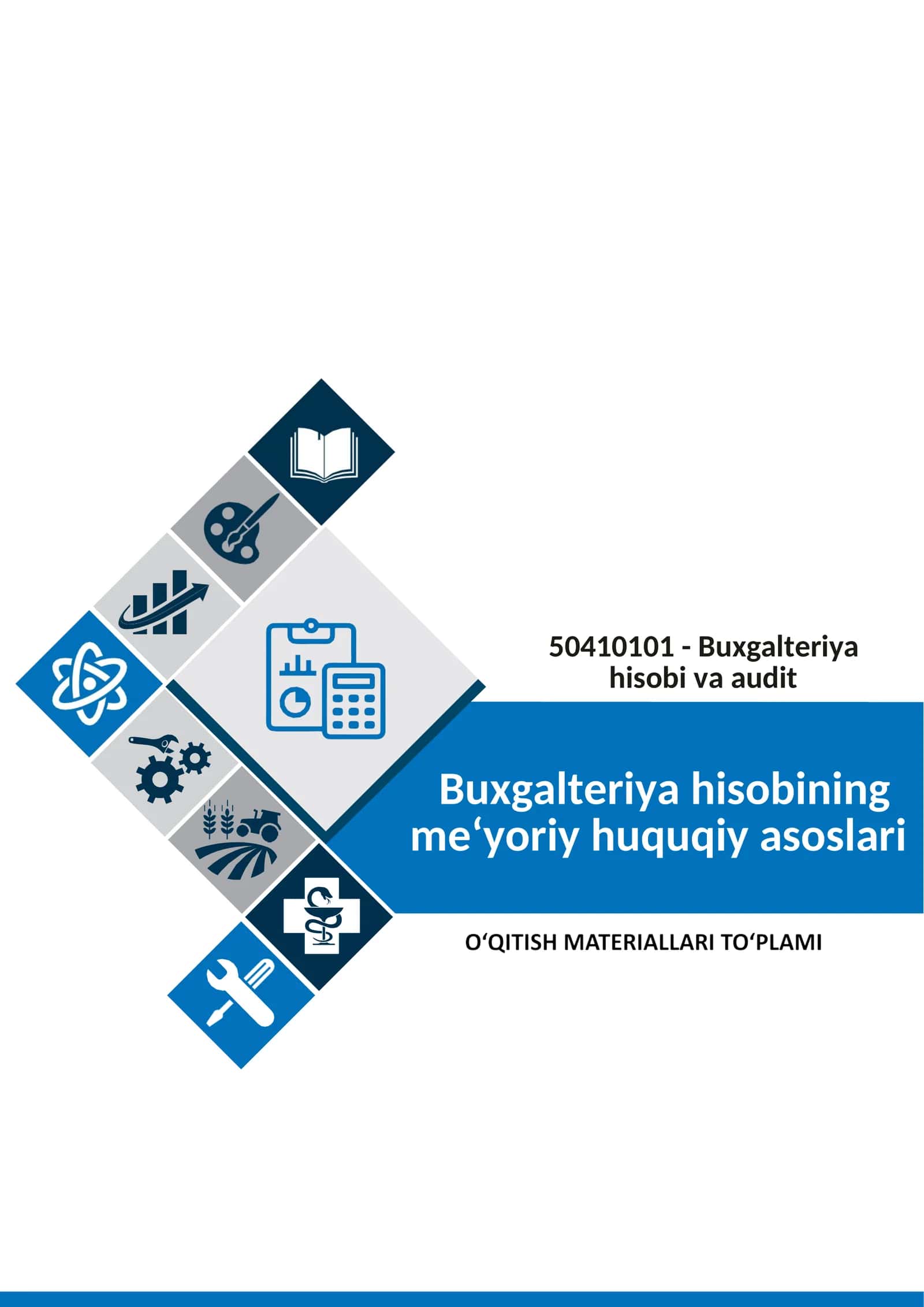 Buxgalteriya hisobining meʻyoriy huquqiy asoslari oʻqitish materiallari to'plami 1