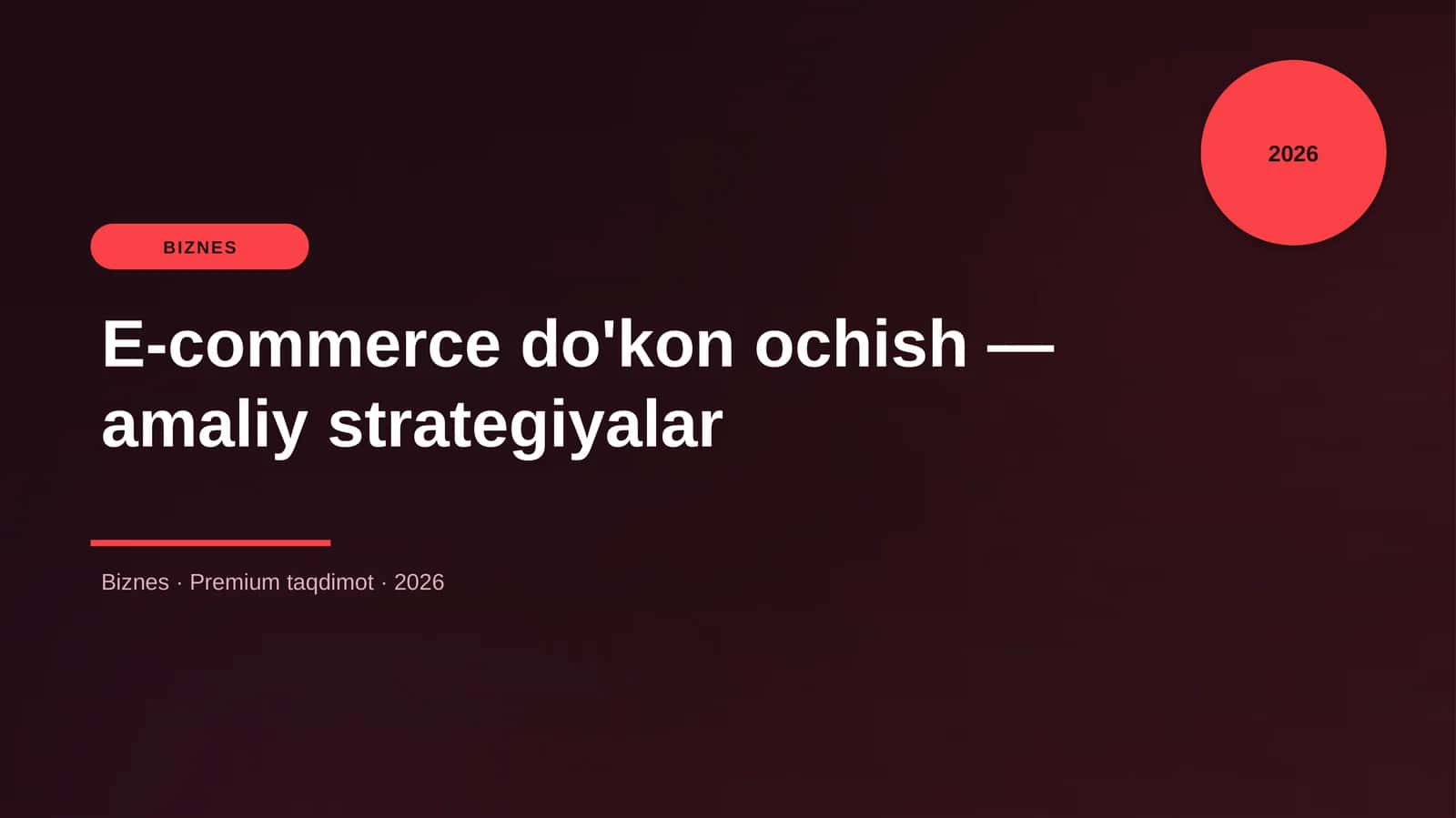 E-commerce do'kon ochish — amaliy strategiyalar 1