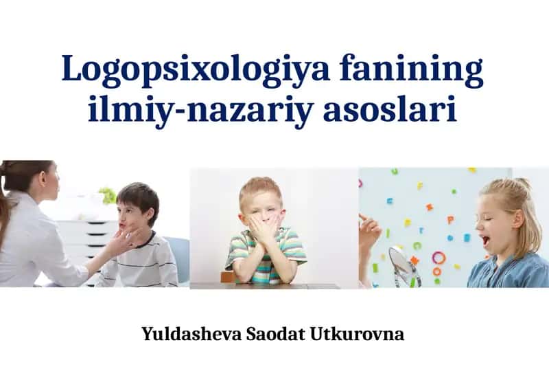 Logopsixologiya fanining ilmiy-nazariy asoslari 1