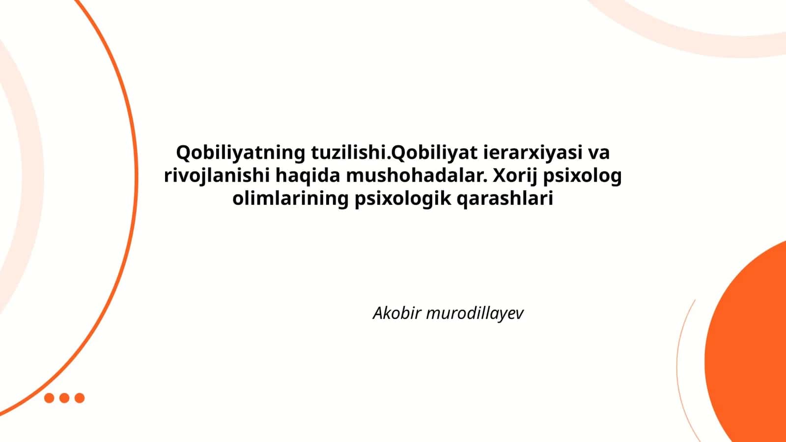 Qobiliyatning tuzilishi.Qobiliyat ierarxiyasi va rivojlanishi haqida mushohadalar 1