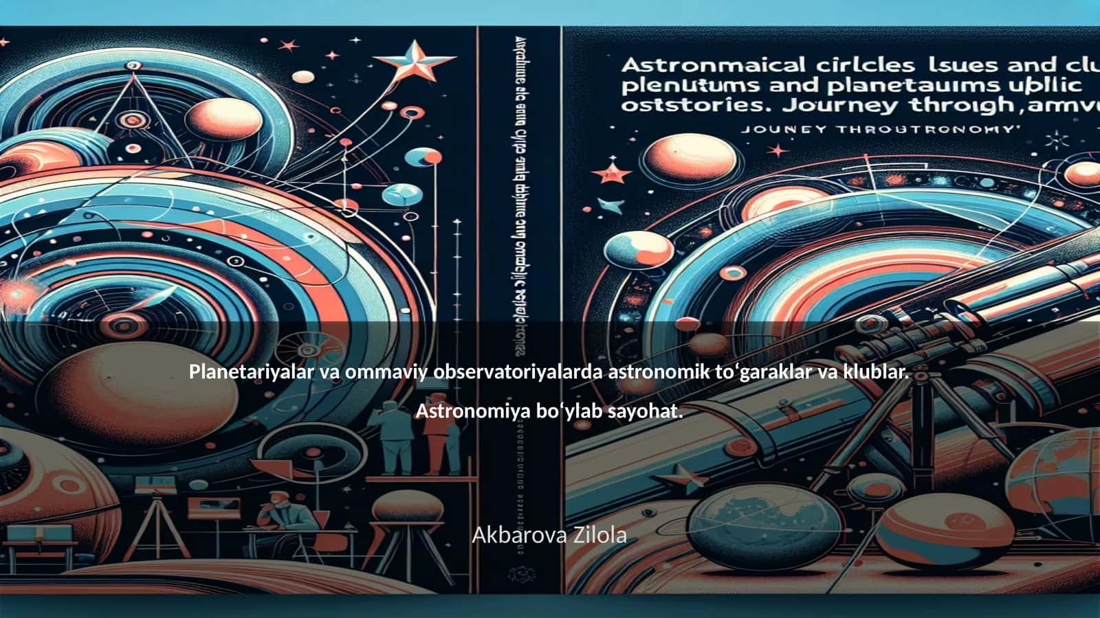 Planetariyalar va ommaviy observatoriyalarda astronomik toʻgaraklar va klublar. Astronomiya boʻylab sayohat 1