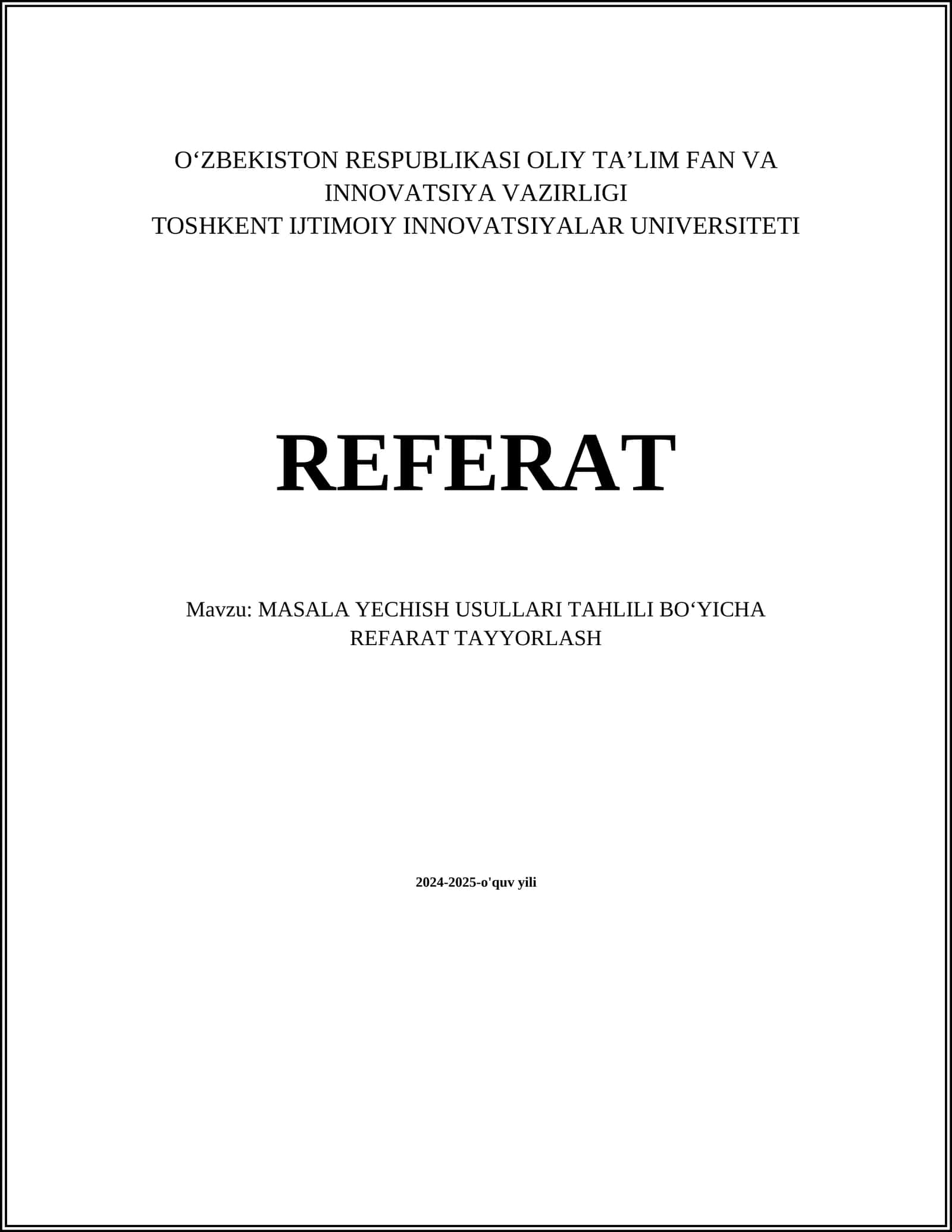 MASALA YECHISH USULLARI TAHLILI BOʻYICHA REFERAT TAYYORLASH 1