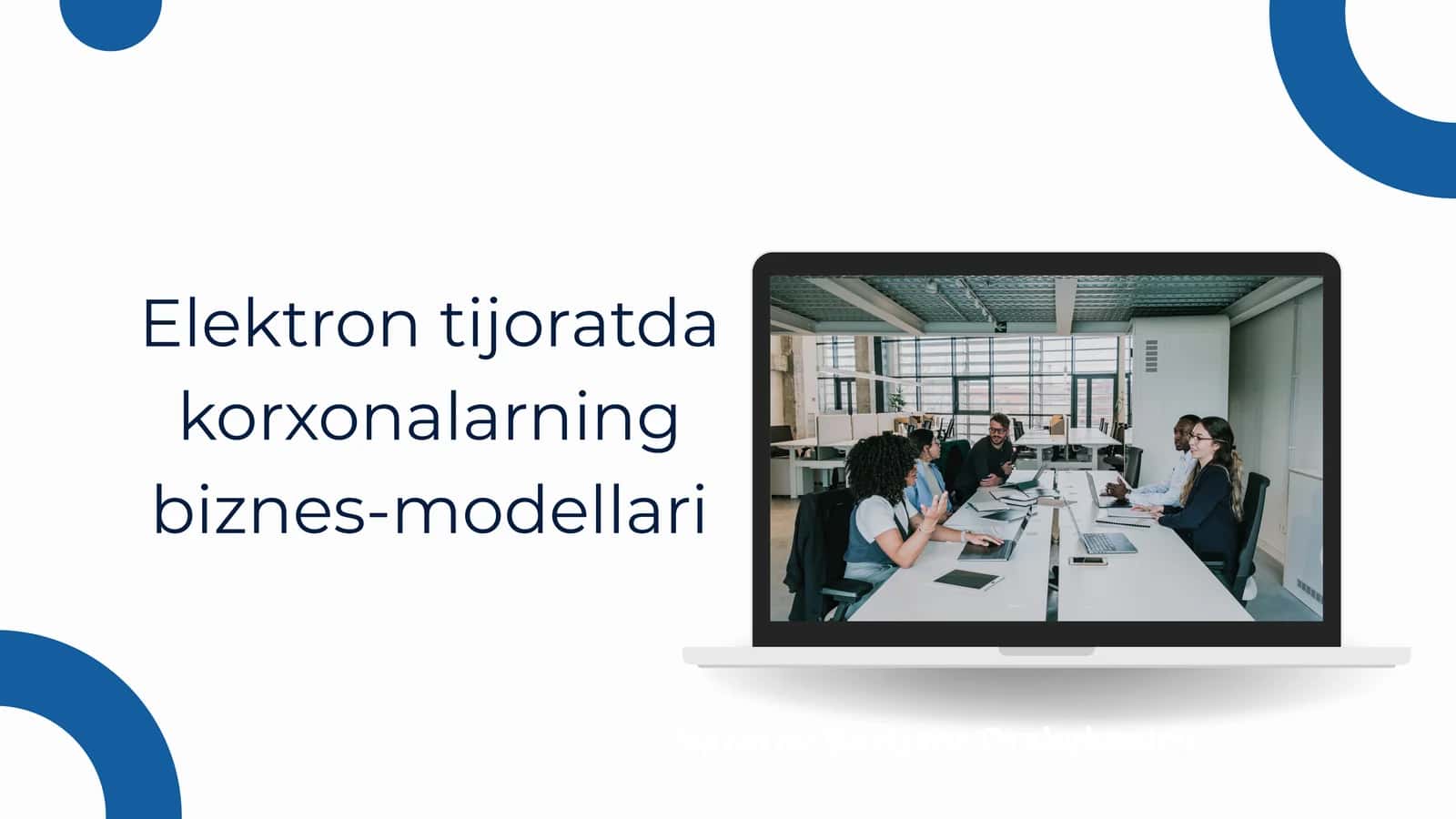 Elektron tijoratda korxonalarning biznes-modellari 1