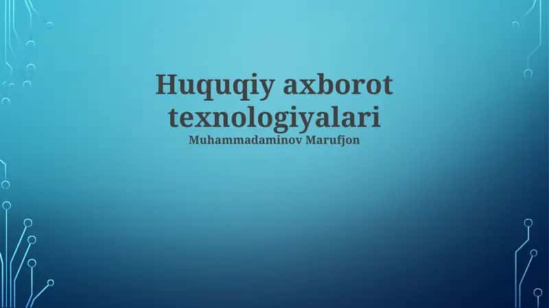 Huquqiy Axborot Texnologiyalari 1