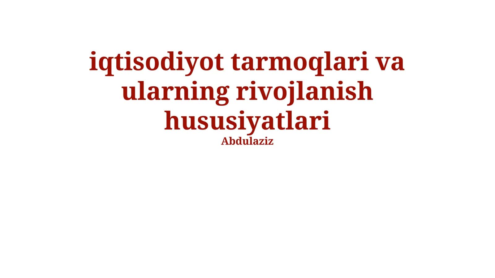 iqtisodiyot tarmoqlari va ularning rivojlanish hususiyatlari 1