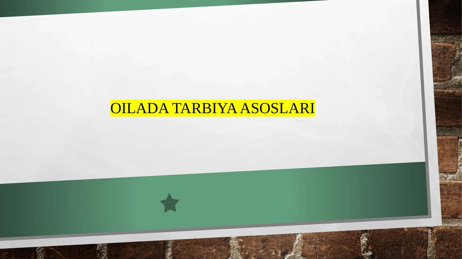 OILADA TARBIYA ASOSLARI 1