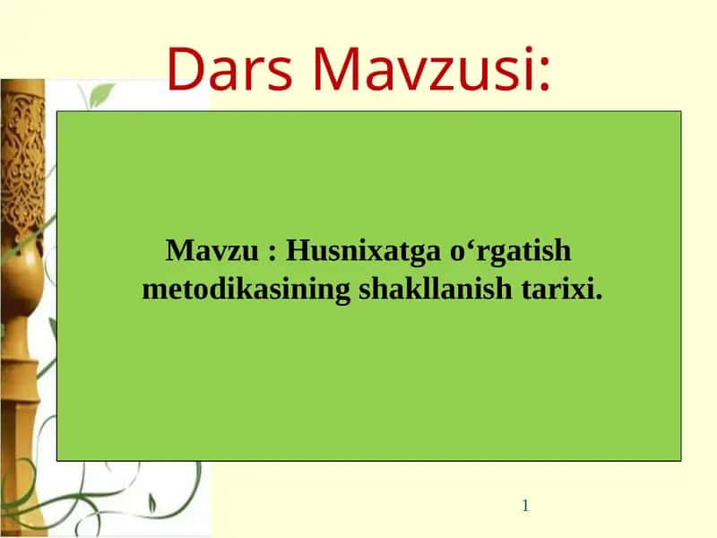 Husnixatga o‘rgatish  metodikasining shakllanish tarixi. 1