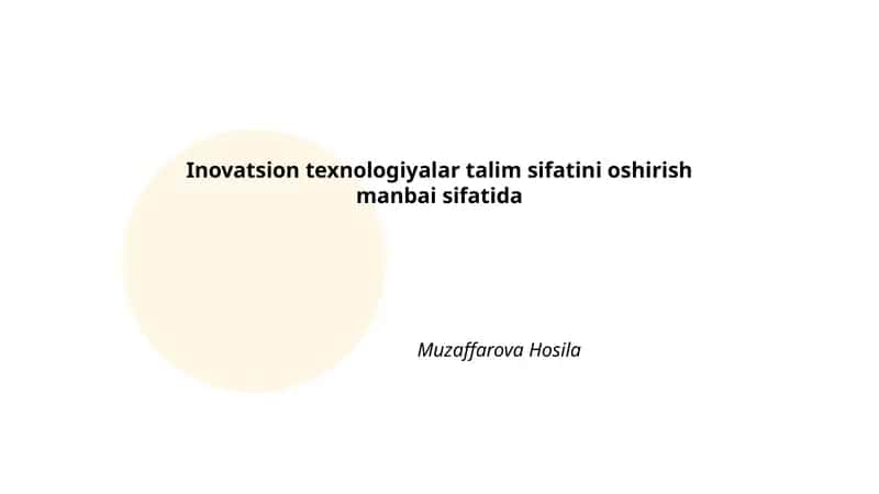 Inovatsion texnologiyalar talim sifatini oshirish manbai sifatida 1