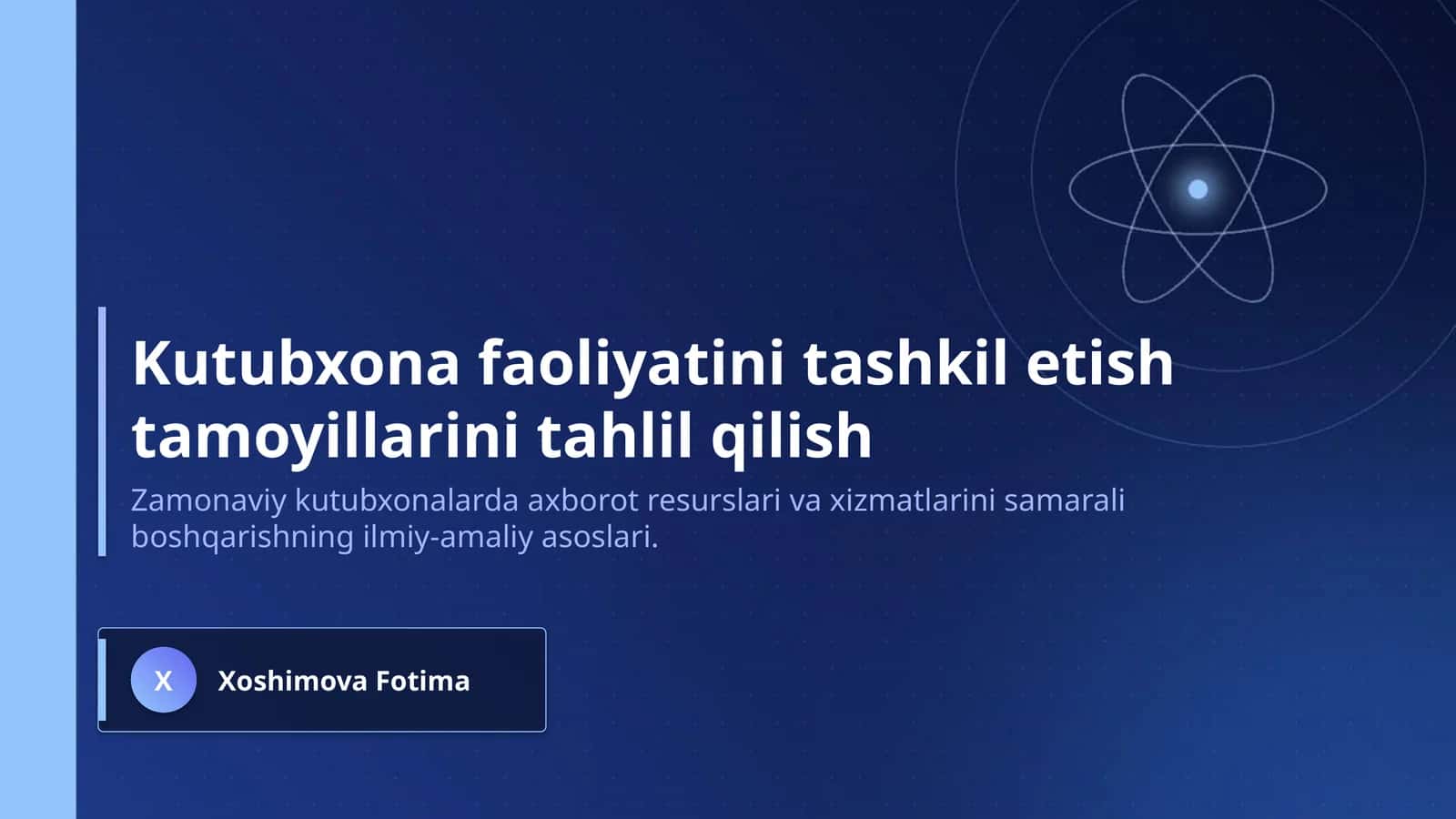 Kutubxona faoliyatini tashkil etish tamoyillarini tahlil qilish 1