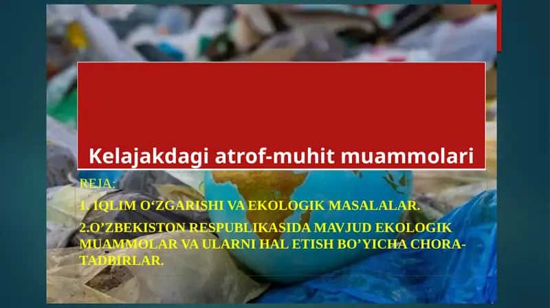 Yashil iqtisodiyot”ga o‘tishning zaruriyati, tamoyillari va dastaklari. 1