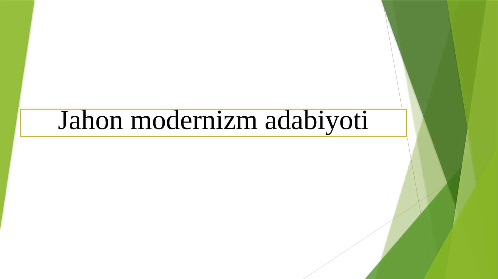 Jahon modernizm adabiyoti 1