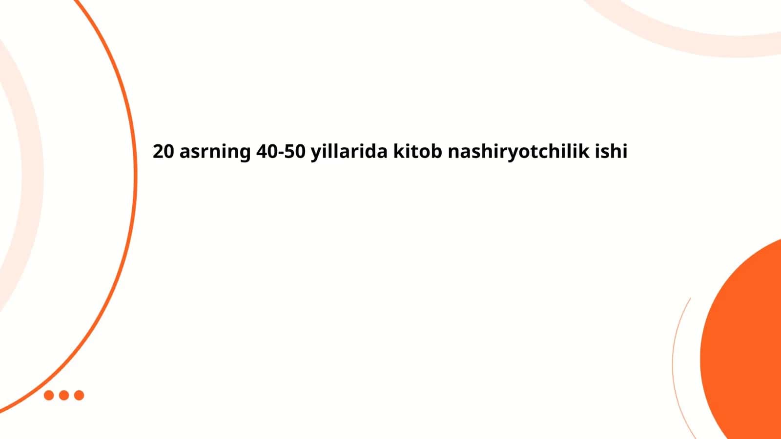 20 asrning 40-50 yillarida kitob nashiryotchilik ishi 1