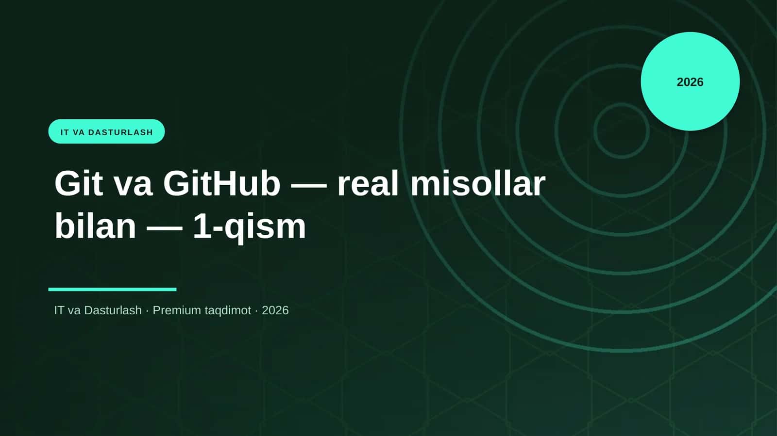 Git va GitHub — real misollar bilan — 1-qism 1