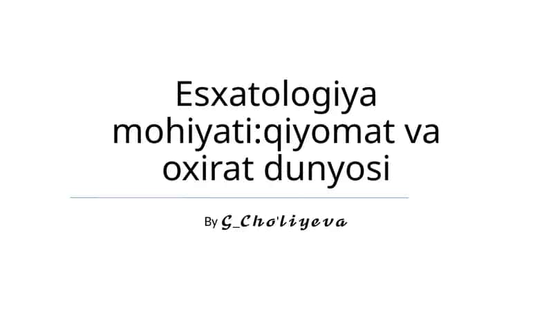 Esxatologiya mohiyati: qiyomat va oxirat dunyosi 1