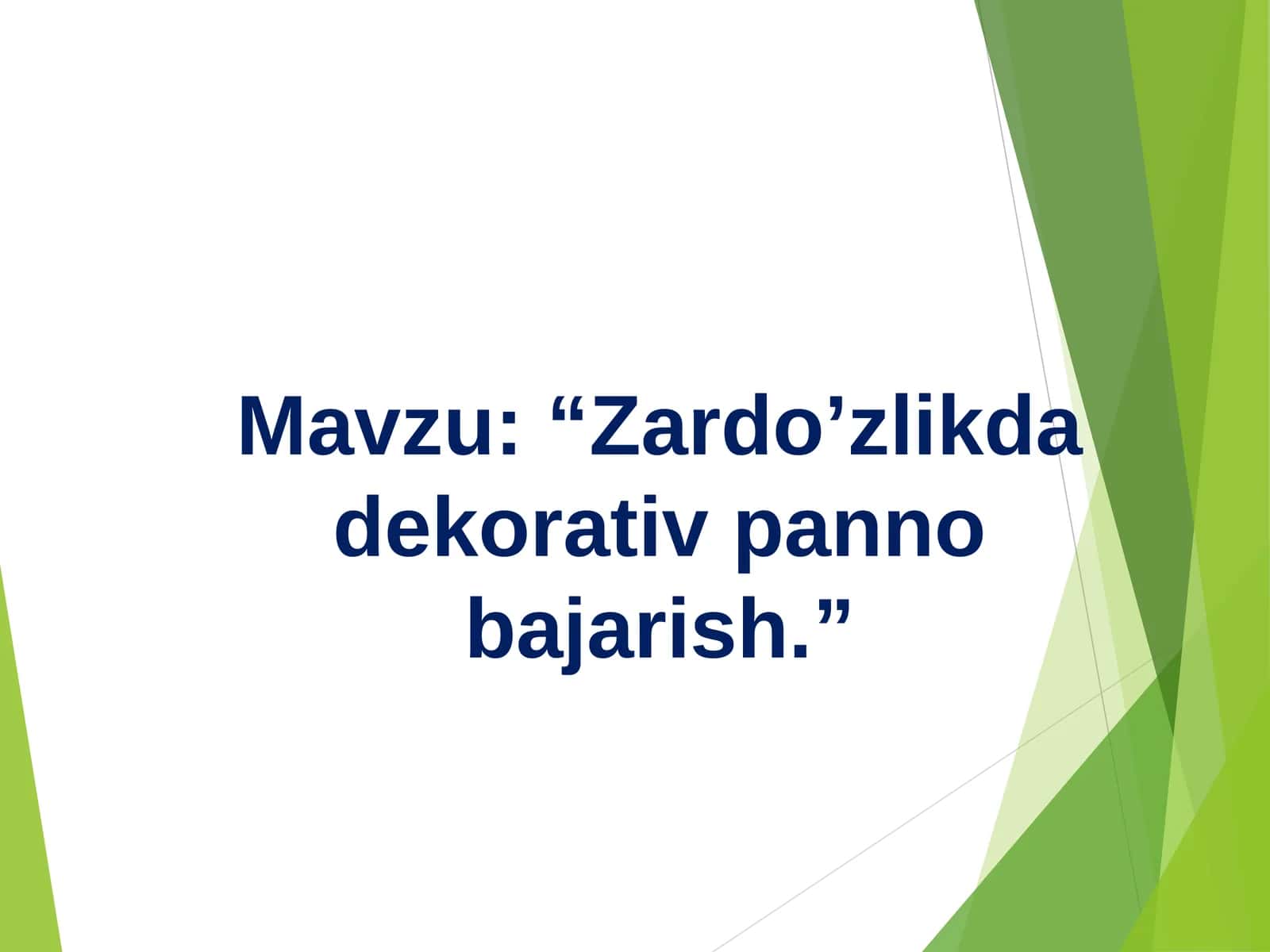 Zardo'zlik dekorativ panno bajarish.ppt 1
