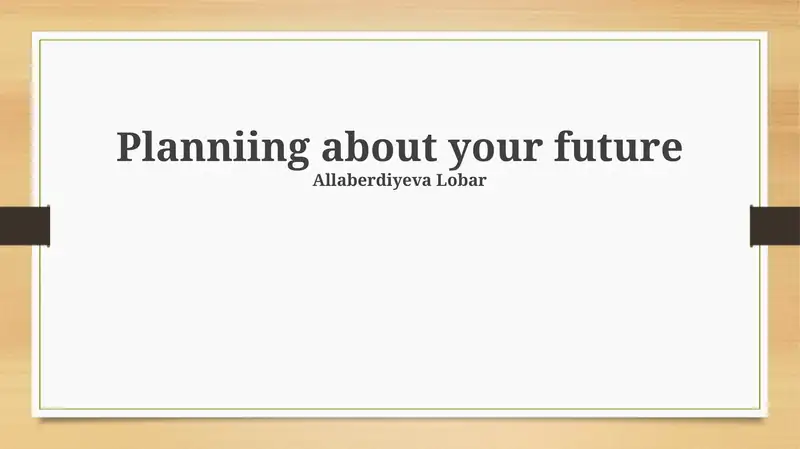 Planniing about your future 1