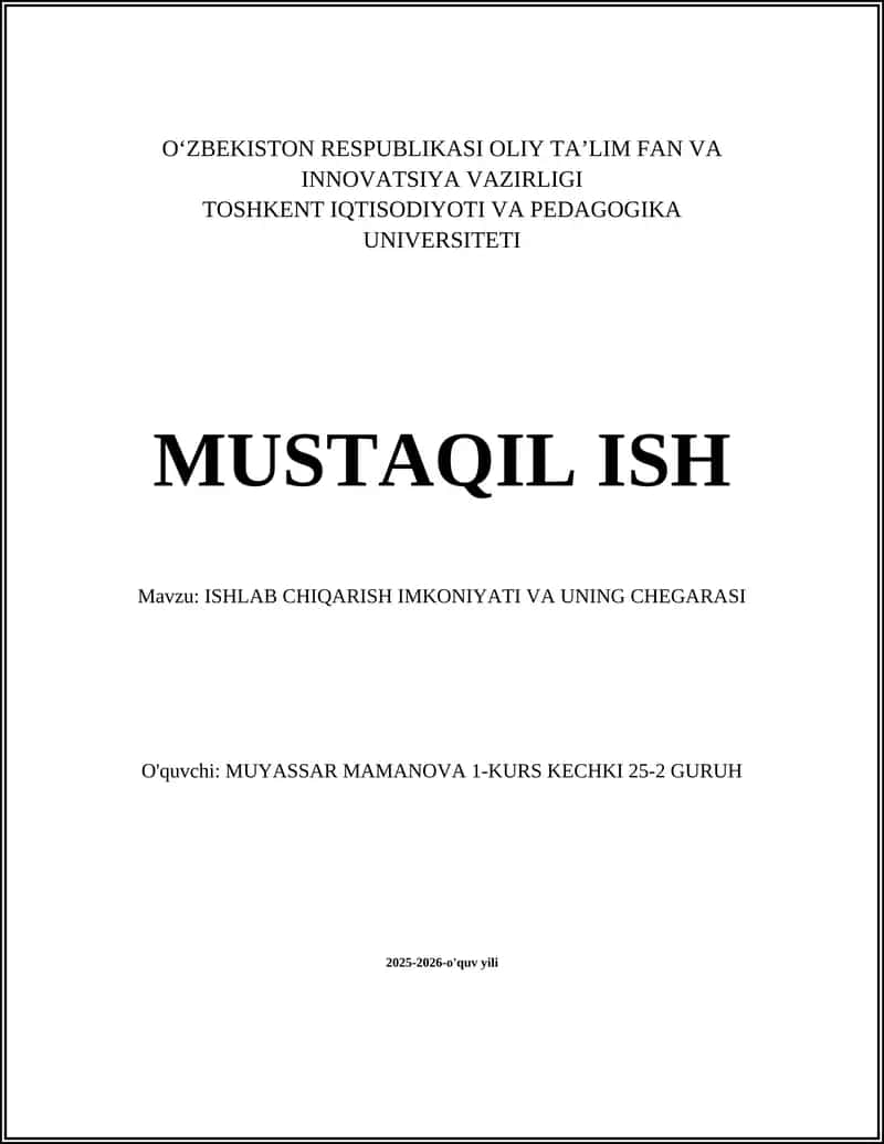 MUSTAQIL ISH Mavzu: ISHLAB CHIQARISH IMKONIYATI VA UNING CHEGARASI 1