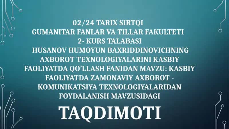 Kasbiy faoliyatda zamonaviy axborot - komunikatsiya texnologiyalaridan foydalanish.p 1