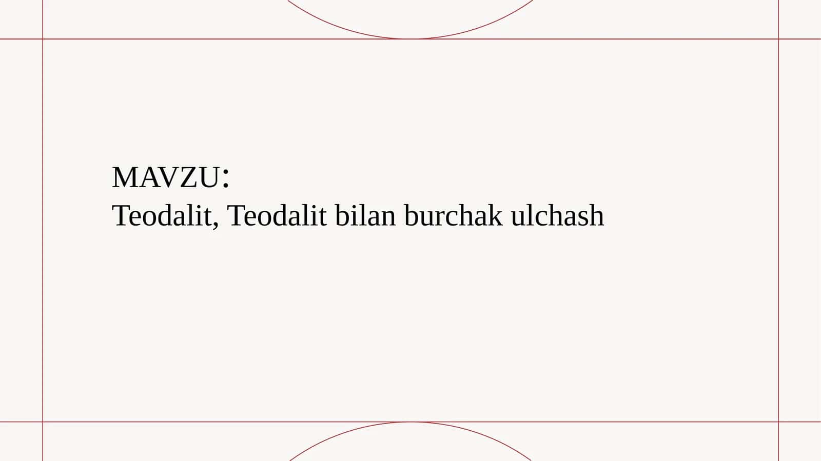 Teodalit, Teodalit bilan burchak o'lchash 1