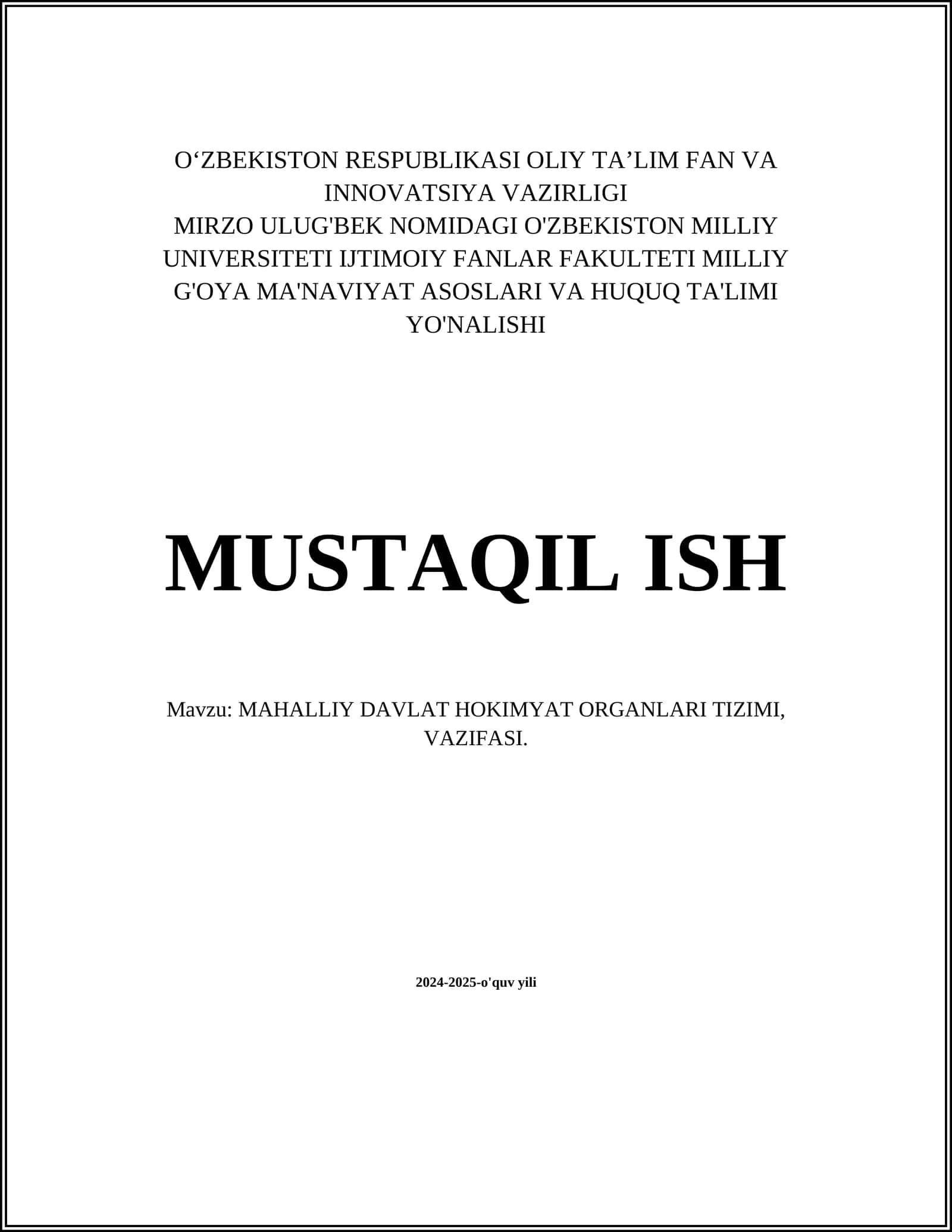 MUSTAQIL ISH Mavzu: MAHALLIY DAVLAT HOKIMYAT ORGANLARI TIZIMI, VAZIFASI 1