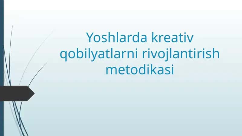 Yoshlarda kreativ qobilyatlarni rivojlantirish metodikasi 1