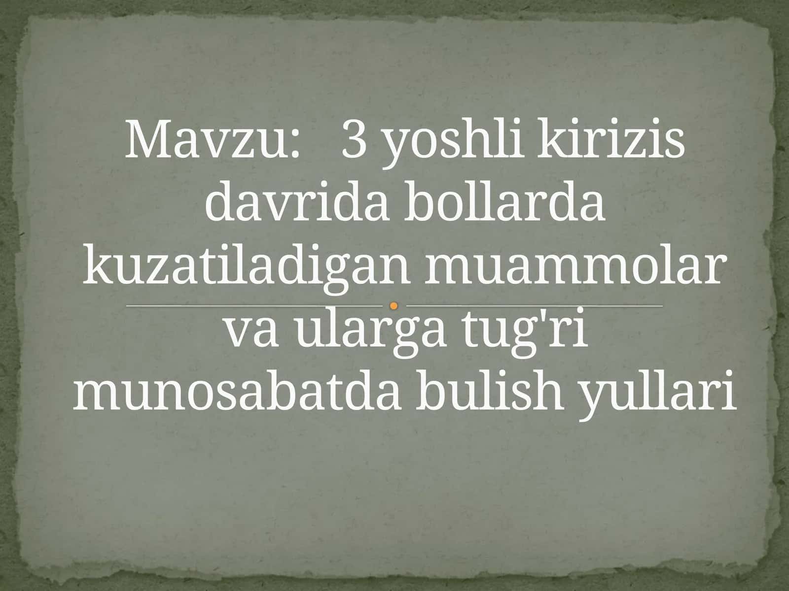 3yoshlik irizis davrida bolalarda kuzatiladigan muammolar va ularga to'g'ri munosabatda bo'lish yullari 1