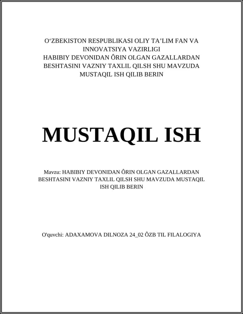 Habibiy devonidan Ôrin olgan gazallardan Beshtasini Vazniy Taxlil qilsh shu mavzuda Mustaqil ish qilib berin 1