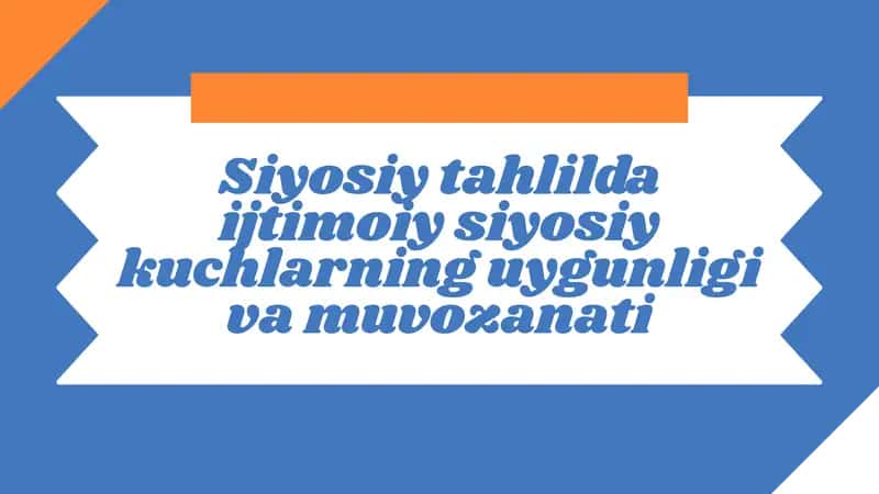 Ijtiyoiy siyosiy kuchlar 1