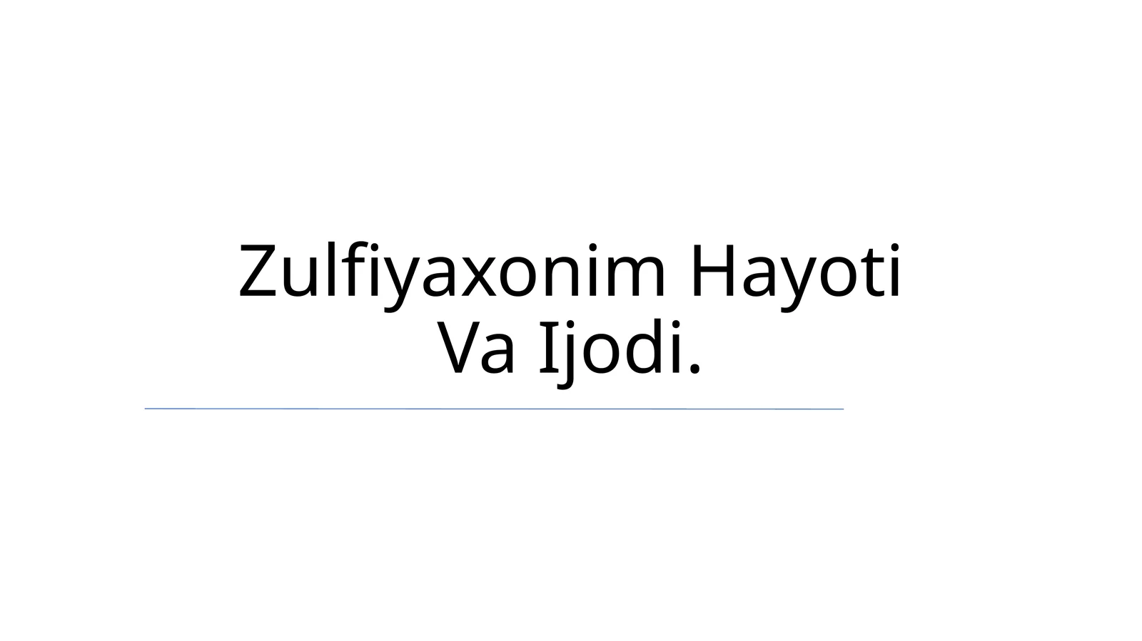 Zulfiyaxonim Hayoti Va Ijodi 1