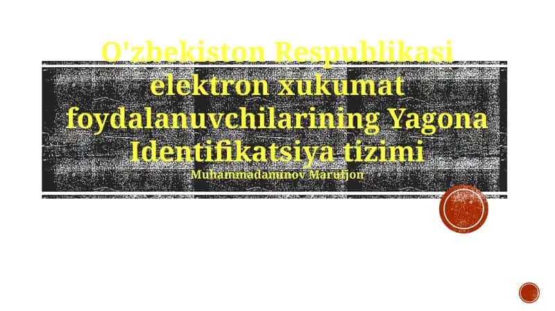 O'zbekiston Respublikasi elektron xukumat foydalanuvchilarining Yagona Identifikatsiya tizimi 1