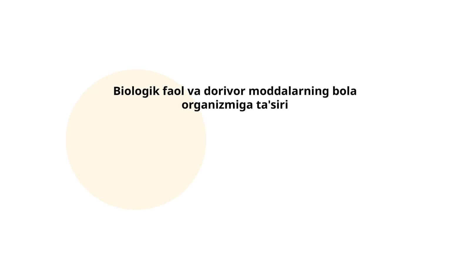 Biologik faol va dorivor moddalarning bola organizmiga ta'siri 1
