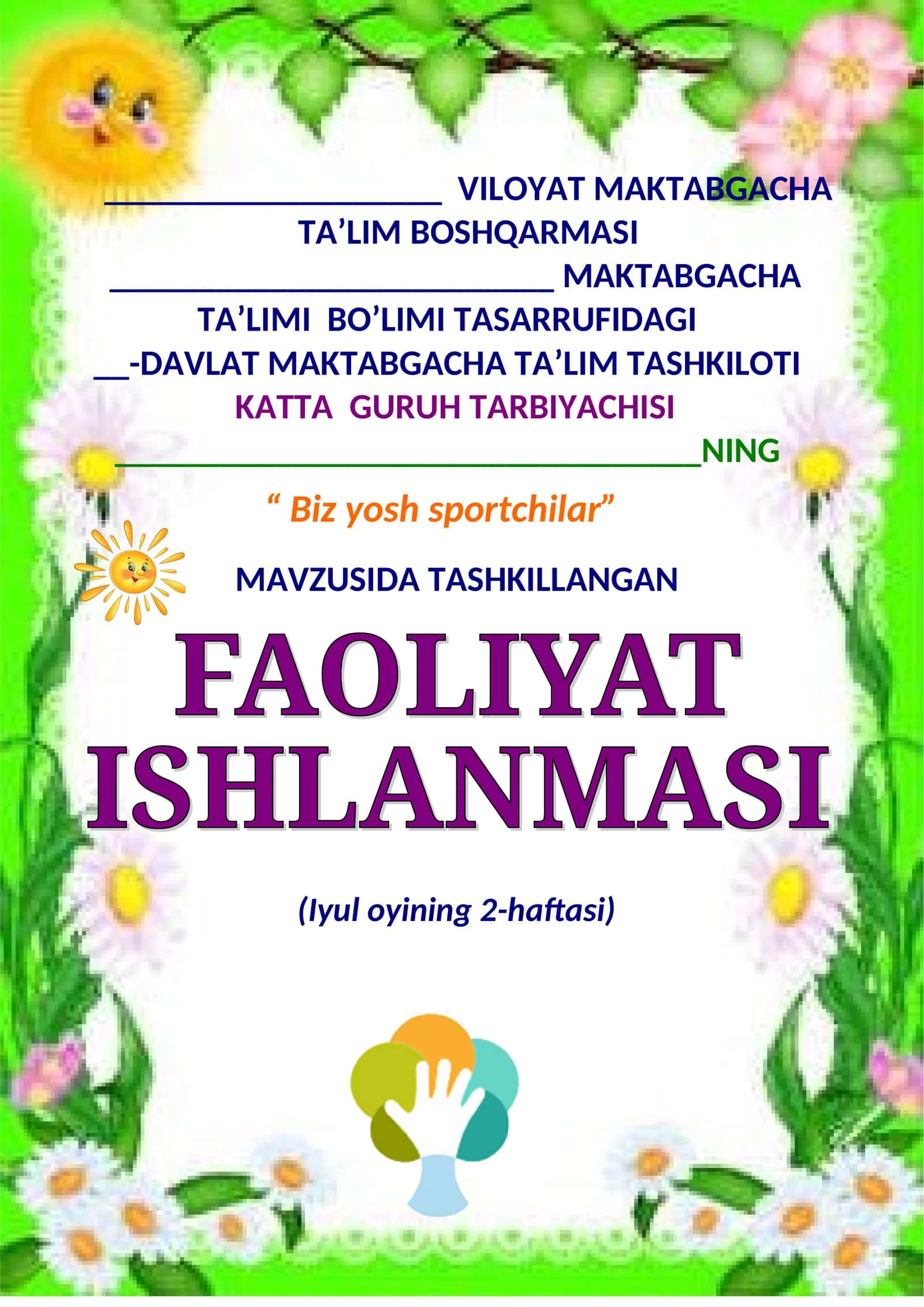 Biz yosh sportchilar KATTA GURUH BOLALARI UCHUN MASHG’ULOT ISHLANMA  YOZ DAVRI UCHIN 1