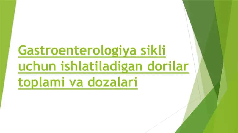 Gastroenterologiya sikli uchun ishlatiladigan dorilar toplami va dozalari 1
